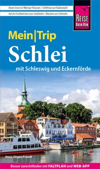 Abbildung von: Reise Know-How MeinTrip Schlei mit Schleswig und Eckernförde - Reise Know-How Verlag Peter Rump GmbH