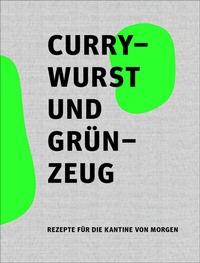 Abbildung von: Currywurst und Grünzeug - Sieveking Verlag