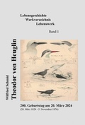 Cover: Theodor von Heuglin - Lebensgeschichte, Werkverzeichnis, Lebenswerk - Gesellschaft f&uuml;r Naturkunde in W&uuml;rttemberg