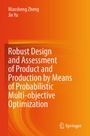 Cover: Robust Design and Assessment of Product and Production by Means of Probabilistic Multi-objective Optimization - Springer