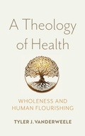Cover: A Theology of Health - University of Notre Dame Press