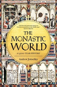 Abbildung von: The Monastic World - Yale University Press