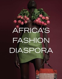Abbildung von: Africa's Fashion Diaspora - Yale University Press