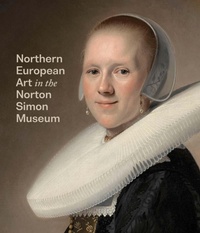 Abbildung von: Northern European Art in the Norton Simon Museum - Yale University Press