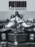 Cover: Picturing the Border - Yale University Press