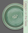 Cover: Celadon on the Seas - Yale University Press