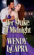 Cover: Her Duke at Midnight - Wendy LaCapra