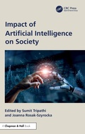 Cover: Impact of Artificial Intelligence on Society - Chapman & Hall/CRC