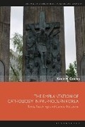 Cover: The Emplantation of Catholicism in Pre-modern Korea - Bloomsbury Academic