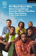 Cover: For Black Boys Who Have Considered Suicide When The Hue Gets Too Heavy - Methuen Drama