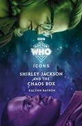 Cover: Doctor Who: Shirley Jackson and the Chaos Box - BBC Children's Books