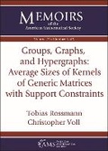Bild: Groups, Graphs, and Hypergraphs: Average Sizes of Kernels of Generic Matrices with Support Constraints - American Mathematical Society