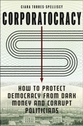 Cover: Corporatocracy - New York University Press