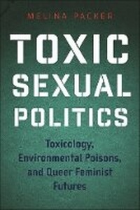 Enlarge image Cover: Toxic Sexual Politics - New York University Press