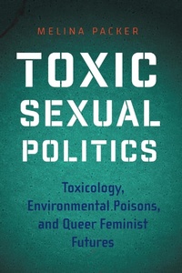 Enlarge image Cover: Toxic Sexual Politics - New York University Press