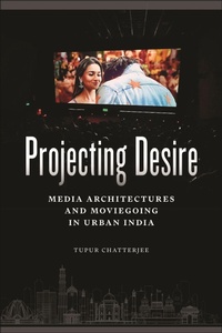 Enlarge image Cover: Projecting Desire - New York University Press