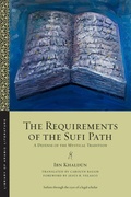 Cover: The Requirements of the Sufi Path - New York University Press