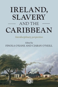Abbildung von: Ireland, Slavery and the Caribbean - Manchester University Press