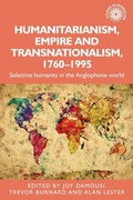 Cover: Humanitarianism, Empire and Transnationalism, 1760-1995 - Manchester University Press