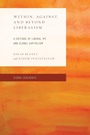 Cover: Within, Against, and Beyond Liberalism - Rowman & Littlefield Publishers