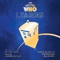 Cover: Doctor Who: I, TARDIS - BBC Physical Audio