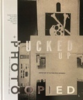 Cover: Fucked Up + Photocopied - Gingko Press