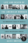 Cover: Life and Death of the American Worker - Atria/One Signal Publishers