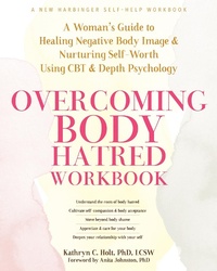 Abbildung von: Overcoming Body Hatred Workbook - New Harbinger Publications