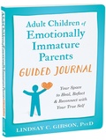 Cover: Adult Children of Emotionally Immature Parents Guided Journal - New Harbinger Publications