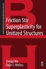 Cover: Friction Stir Superplasticity for Unitized Structures - Butterworth-Heinemann