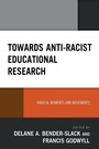 Cover: Towards Anti-Racist Educational Research - Lexington Books