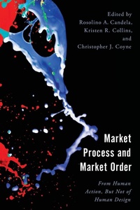 Enlarge image Cover: Market Process and Market Order - Lexington Books