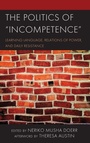 Cover: The Politics of Incompetence - Lexington Books