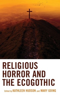 Enlarge image Cover: Religious Horror and the Ecogothic - Lexington Books