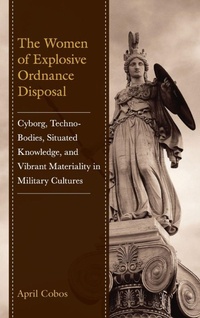 Enlarge image Cover: The Women of Explosive Ordnance Disposal - Lexington Books