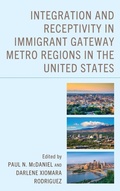 Cover: Integration and Receptivity in Immigrant Gateway Metro Regions in the United States - Lexington Books