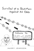 Cover: Survival of a Black Man: Against all Odds - iUniverse