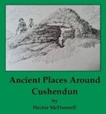 Cover: Ancient Places Around Cushendun - Cushendun Building Preservation Trust