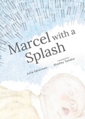 Cover: Marcel with a Splash - Groundwood Books Ltd ,Canada