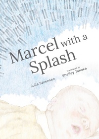 Enlarge image Cover: Marcel with a Splash - Groundwood Books Ltd ,Canada