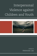 Cover: Interpersonal Violence against Children and Youth - Lexington Books