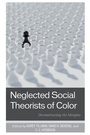 Cover: Neglected Social Theorists of Color - Lexington Books