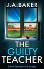 Cover: The Guilty Teacher - Boldwood Books Ltd