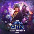 Cover: Doctor Who: The Fourth Doctor Adventures Series 13: Metamorphosis - Big Finish Productions Ltd