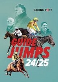 Abbildung von: Racing Post Guide to the Jumps 2024-25 - Pitch Publishing Ltd
