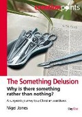Cover: The Something Delusion - Day One Publications