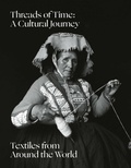 Cover: Threads of Time: A Cultural Journey - Hali Publications Ltd