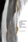 Cover: A Thousand Miles of Rivers and Mountains - Unicorn Publishing Group
