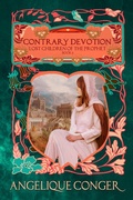 Cover: Contrary Devotion (Lost Children of the Prophet, #8) - Southwest of Zion Publishing