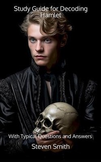 Enlarge image Cover: Study Guide for Decoding Hamlet - Sherwood Press